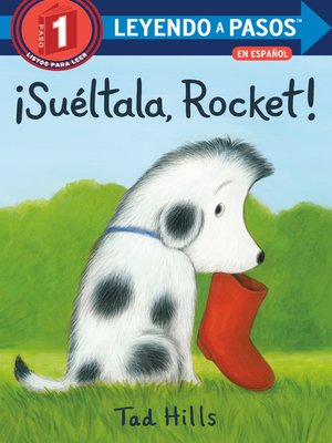 cover image of ¡Suéltala, Rocket! (Drop It, Rocket! Spanish Edition)